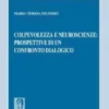 Colpevolezza e neuroscienze: prospettive di un confronto dialogico - e-Book