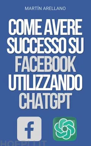 Come Avere Successo su Facebook Utilizzando ChatGPT