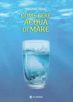 Come Bere Acqua di Mare