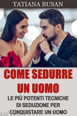 Come sedurre un uomo