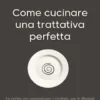 Come cucinare una trattativa perfetta