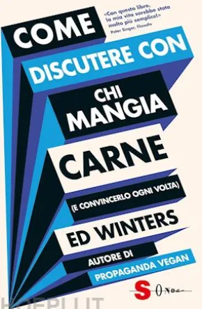 Come discutere con chi mangia carne (e convincerlo ogni volta)