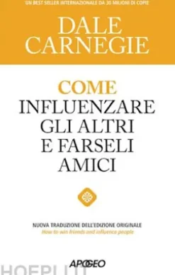 Come influenzare gli altri e farseli amici