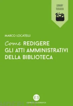 Come redigere gli atti amministrativi della biblioteca