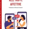 Come sopravvivere alle truffe affettive
