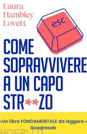 Come sopravvivere a un capo str**zo