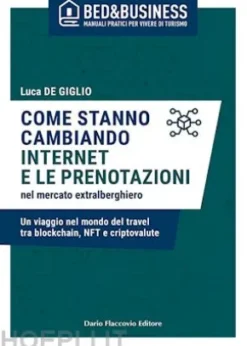 Come stanno cambiando internet e le prenotazioni nel mercato extralberghiero- Un viaggio nel mondo del Travel tra blockchain, NFT e criptovalute