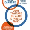 Come trattare gli altri e farseli amici