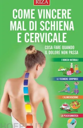 Come vincere mal di schiena e cervicale