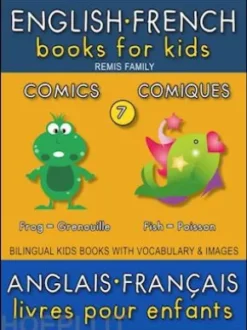 7 - Comics | Comiques - English French Books for Kids (Anglais Français Livres pour Enfants)