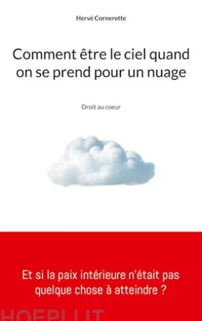 Comment être le ciel quand on se prend pour un nuage