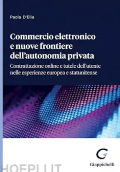 Commercio elettronico e nuove frontiere dell'autonomia privata - e-Book