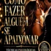 Como Fazer Alguém Se Apaixonar