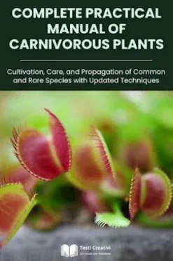 Complete Practical Manual of Carnivorous Plants