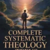Complete Systematic Theology for Teens