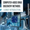 Computer-Aided Drug Discovery Methods: A Brief Introduction