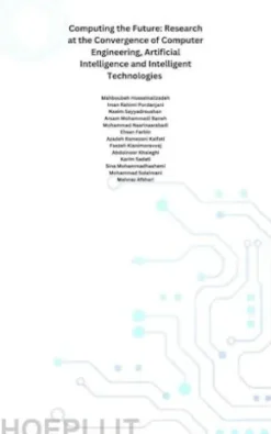 Computing the Future: Research at the Convergence of Computer Engineering, Artificial Intelligence and Intelligent Technologies