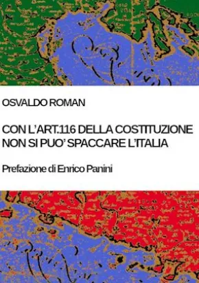 Con l'Art. 116 della Costituzione non si può spaccare l'Italia