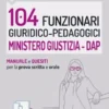 Concorso 104 Funzionari profilo giuridico-pedagogico Ministero Giustiza (DAP)