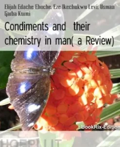 Condiments andtheir chemistry in man( a Review)