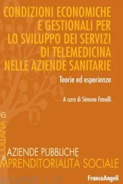 Condizioni economiche e gestionali per lo sviluppo dei servizi di telemedicina nelle aziende sanitarie