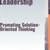 Constructive Leadership – Promoting Solution-Oriented Thinking