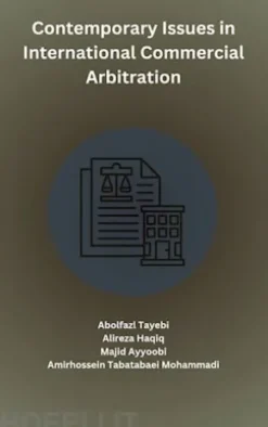 Contemporary Issues in International Commercial Arbitration