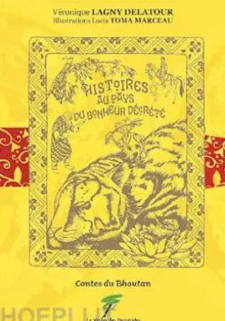 Contes du Bhoutan - histoires au pays du bonheur décrété