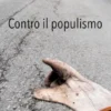 Contro il populismo
