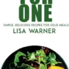 Cooking for One - Simple, Delicious Recipes for Solo Meals
