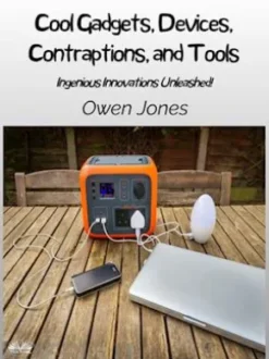 Cool Gadgets, Devices, Contraptions, And Tools