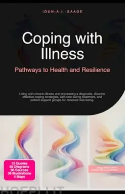 Coping with Illness: Pathways to Health and Resilience