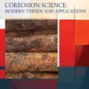 Corrosion Science: Modern Trends and Applications