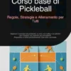 Corso base di Pickleball: Regole, Strategia e Allenamento per Tutti