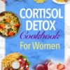 Cortisol Detox Cookbook For Women
