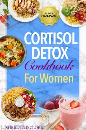 Cortisol Detox Cookbook For Women