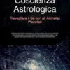 Coscienza Astrologica: Risvegliare il Sé con gli Archetipi Planetari