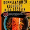 Cosori Doppelkammer Kochbuch High Protein