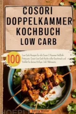 Cosori Doppelkammer Kochbuch Low Carb