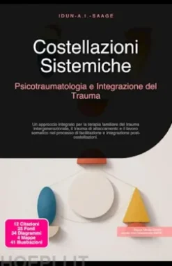 Costellazioni Sistemiche: Psicotraumatologia e Integrazione del Trauma