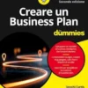 Creare un Business Plan For Dummies. Seconda ed.