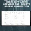 Creating and Managing Virtual Machines and Networks ThroughMicrosoft Azure Services forRemote Access Connection