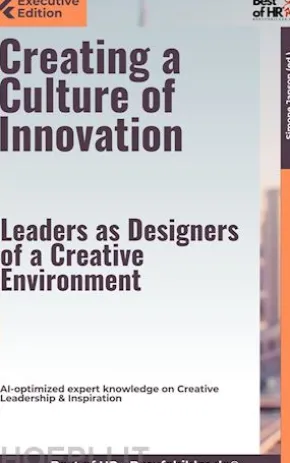 Creating a Culture of Innovation – Leaders as Designers of a Creative Environment