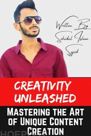 Creativity Unleashed: Mastering the Art of Unique Content Creation
