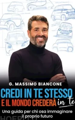 Credi in te stesso e il mondo crederà in te