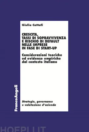 Crescita, tassi di sopravvivenza e rischio di default nelle imprese in fase di start-up