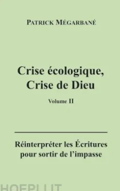 Crise écologique, crise de Dieu (II)