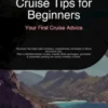 Cruise Tips for Beginners: Your First Cruise Advice