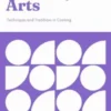 Culinary Arts - Techniques and Traditions in Cooking