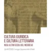 Cultura giuridica e cultura letteraria negli ultimi secoli del Medioevo